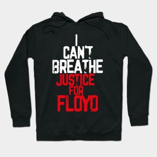 I Can't Breathe Justice For FLOYD Hoodie